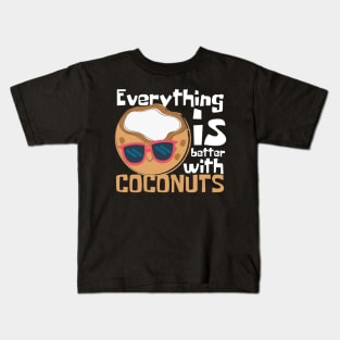 Everything Is Better With Coconuts Funny Kids T-Shirt